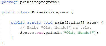  Estrutura do código fonte do nosso primeiro programa, com a variação de cores e fonte implantadas pelo NetBeans para diferenciar os componentes.