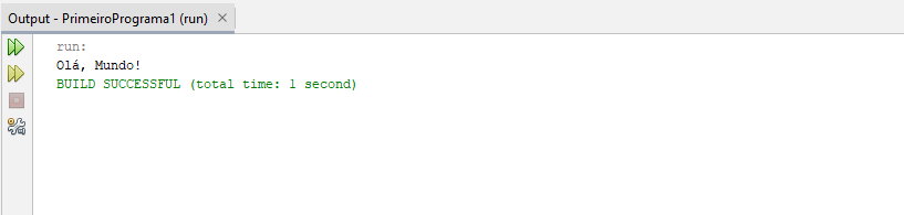  Resultado do nosso primeiro programa sendo exibido na janela Output, que aparece em um painel na parte inferior da interface do NetBeans.